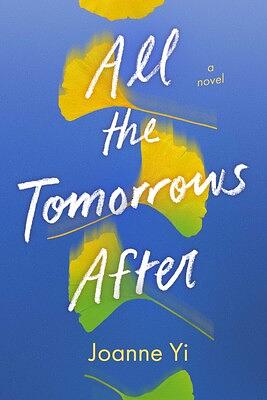 All the Tomorrows After by Joanne Yi