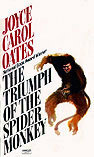 The Triumph of the Spider Monkey by Joyce Carol Oates