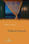 Órfãos do Eldorado by Milton Hatoum