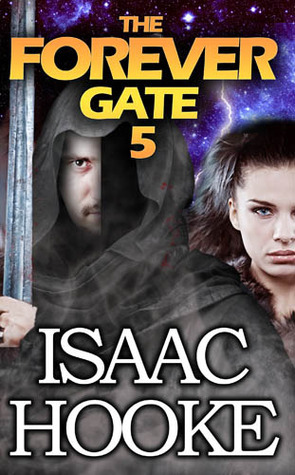 The Forever Gate 5 by Isaac Hooke