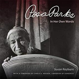 Rosa Parks: In Her Own Words by Susan Reyburn