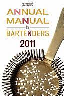 Gaz Regan's Annual Manual for Bartenders, 2011 [Chatham Edition] by Gary Regan