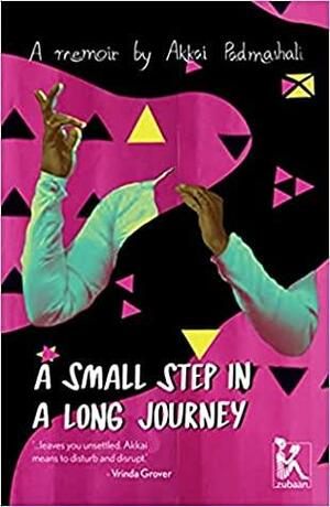 A Small Step in a Long Journey by Akkai Padmashali