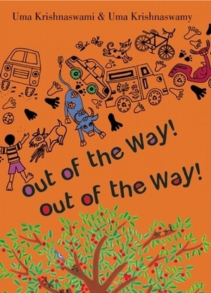 Out of the Way! Out of the Way! by Uma Krishnaswami