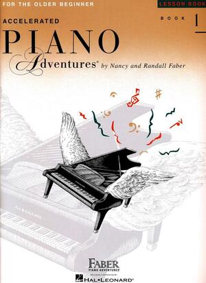 Accelerated Piano Adventures For the Older Beginner, Book 1: Lesson Book by Nancy Faber
