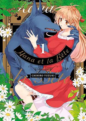 Hana et la bête, tome 1 by Chihiro Yuzuki