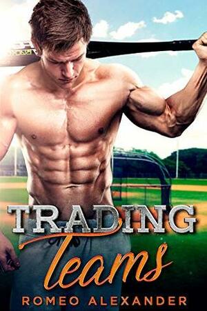 Trading Teams by Romeo Alexander