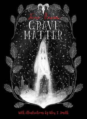 Grave Matter by Juno Dawson