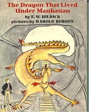 The Dragon That Lived Under Manhattan by E.W. Hildick