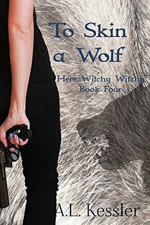 To Skin a Wolf by A.L. Kessler