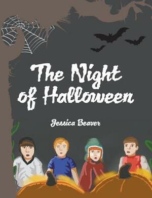 The Night of Halloween by Jessica Beaver