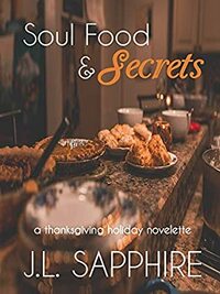 Soul Food & Secrets by J.L. Sapphire