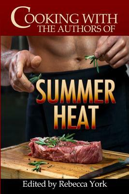 Cooking with the Authors of Summer Heat by Caridad Pineiro, Nina Bruhns, Jennifer Lowery