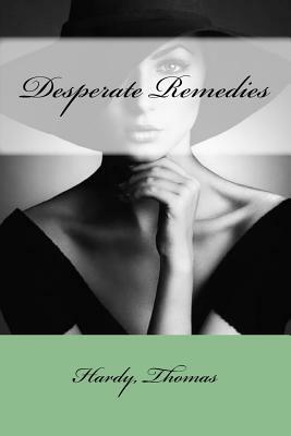 Desperate Remedies by Hardy Thomas