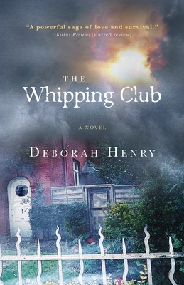 The Whipping Club by Deborah Henry