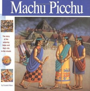 Machu Picchu by Amy Crehore, Elizabeth Mann