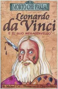 Leonardo da Vinci e il suo megacervello by Michael Cox