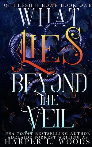 What Lies Beyond the Veil by Harper L. Woods