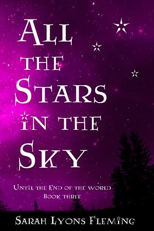 All the Stars in the Sky by Sarah Lyons Fleming