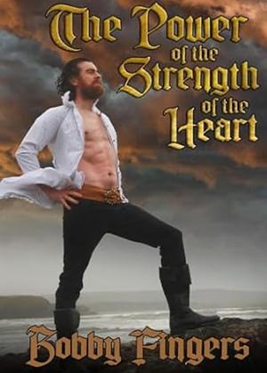 The Power of The Strength of the Heart by 