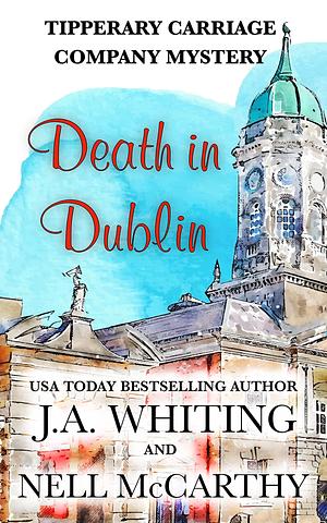 Death in Dublin by Nell McCarthy, J.A. Whiting, J.A. Whiting