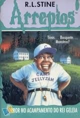 Horror no Acampamento do Rei Geleia by R.L. Stine