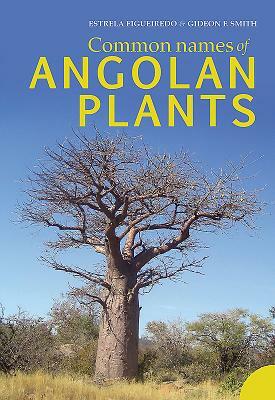 Common Names of Angolan Plants by Estrela Figueiredo, Gideon Smith