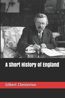 A Short History of England by G.K. Chesterton