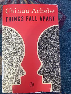 Things Fall Apart by Chinua Achebe