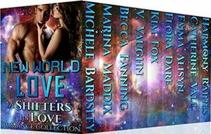 New World Love by V. Vaughn, Marina Maddix, Harmony Raines, Becca Fanning, Catherine Vale, Flora Dare, Kim Fox, Michele Bardsley