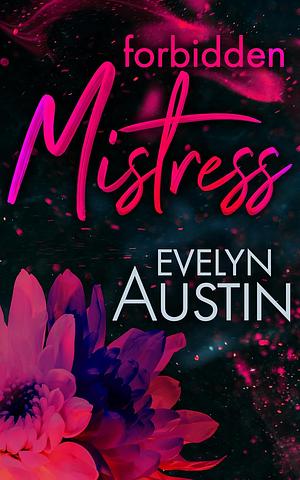 Forbidden Mistress by Evelyn Austin