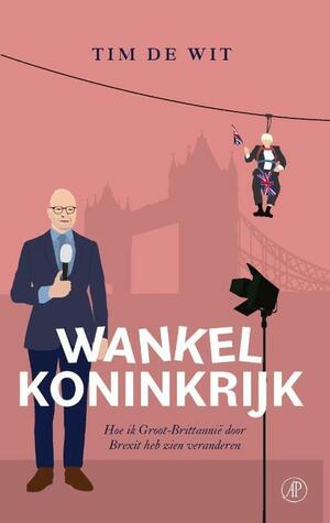 Wankel koninkrijk: Hoe ik Groot-Brittannië door Brexit heb zien veranderen by Tim de Wit