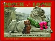 Pooch on the Loose: A Christmas Adventure by Steven Kroll