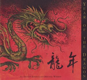 Long Nian =Year Of The Dragon:An Ancient Journal Of Oriental Wisdom by Nigel Suckling