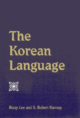 The Korean Language by Iksop Lee, S. Robert Ramsey