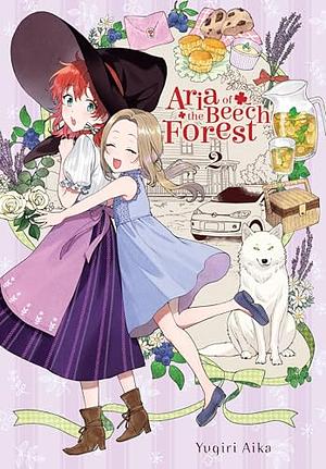 Aria of the Beech Forest Vol. 2 by Yugiri Aika