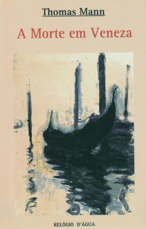 A Morte em Veneza by Thomas Mann