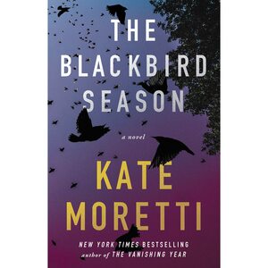 The Blackbird Season by Kate Moretti