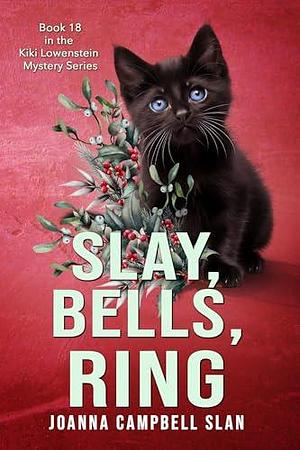 Slay, Bells, Ring by Joanna Campbell Slan, Joanna Campbell Slan