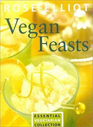 Vegan Feasts by Rose Elliot