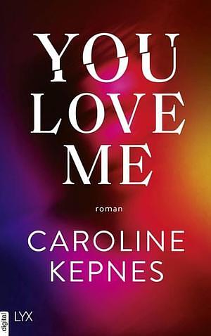 You Love Me by Caroline Kepnes