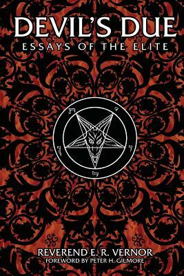 Devil's Due Essays of the Elite by E. R. Vernor
