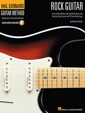 Hal Leonard Guitar Method - Rock Guitar: Book + Online Audio by Michael Mueller