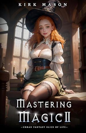 Mastering Magic II by Kirk Mason