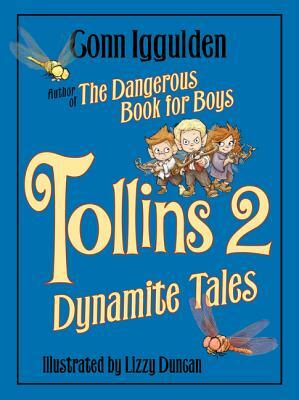 Tollins 2: Dynamite Tales by Conn Iggulden, Lizzy Duncan