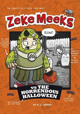 Zeke Meeks Vs the Horrendous Halloween by D.L. Green