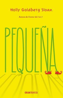 Pequeña by Holly Goldberg Sloan