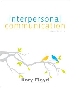 Prepack for Looseleaf for Interpersonal Communication W Connect Plus Access Card by Kory Floyd