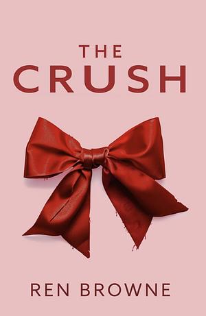 The Crush by Ren Browne