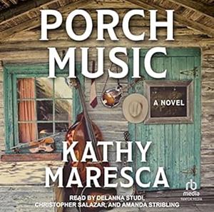 Porch Music by Kathy Maresca